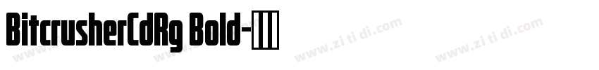 BitcrusherCdRg Bold字体转换